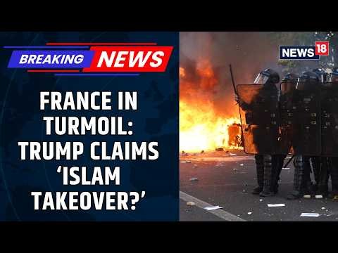 France Student Unrest Turns Violent: 700+ Police Injured As Trump Blames Migration, Islam | News18