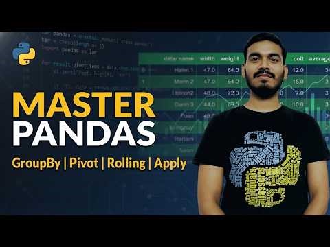 34.Master Pandas in One Video | Apply, GroupBy, Pivot Tables, Rolling Window, Resampling