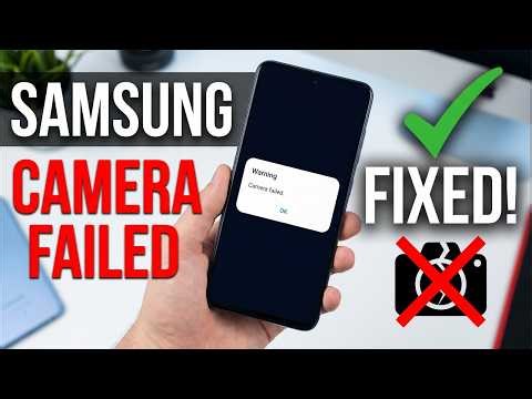 How to Fix "Warning: Camera Failed" on Samsung | Samsung Camera Failed Solution
