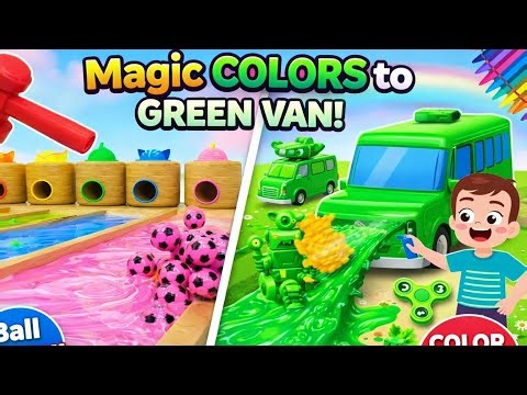 Magic Color Transformation 🟢 | Ball Crush to Green Van 🚐 | Kids Learning Colors Fun Video #2026 #op