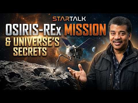 UNBELIEVABLE: OSIRIS-REx Mission & Universe's Secrets | Star Talk