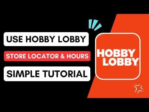 How to Use Hobby Lobby Store Locator & Hours