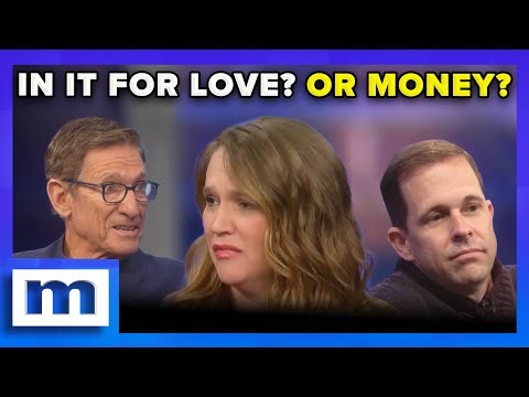 In It For Love? Or Money?? | Maury