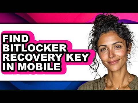 How to Find Bitlocker Recovery Key in Mobile - Step by Step