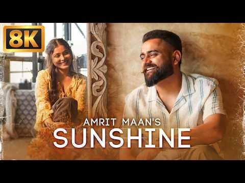 Sunshine (8K Video) | Amrit Maan | Avvy Sra | Latest Punjabi Song 2026