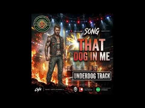 THAT DOG IN ME — Underdog Punk Rock Wrestling Entrance Theme
