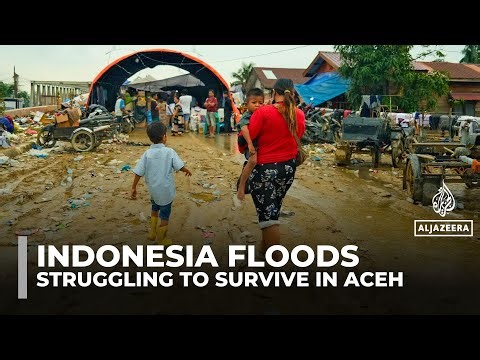 Indonesia’s Aceh families struggle as floods leave villages in ruins