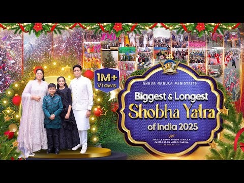 Biggest & Longest Shobha Yatra of India 2025 @AnkurNarulaMinistries