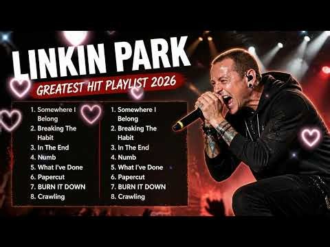 LinKin Park - Linkin Park Greatest Hits Full Album 2026 - Linkin Park Best Songs Playlist2026 - Nu