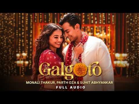 Galgoto (Full Audio) | Monali Thakur, Parth Oza, Suhit | Helly Shah, Devarshi | New Garba Song 2026