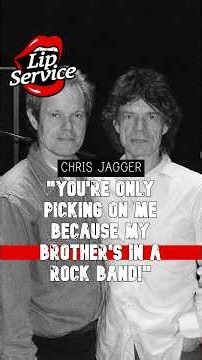 Chris Jagger: "You're only picking on me because my brother's in a rock band!" #therollingstones