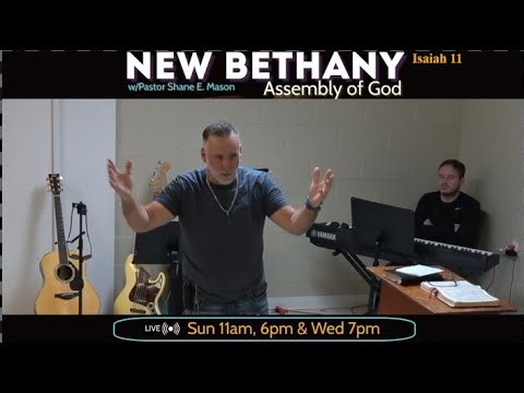 1/4/2026 Sunday, New Bethany A/G, Pastor Shane E. Mason