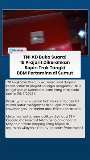 Viral 18 Prajurit Dikerahkan Sopiri Truk Tangki BBM Pertamina di Sumut, Pihak TNI AD Buka Suara