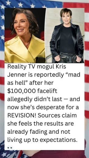 KRIS JENNER FURIOUS OVER ‘SLIPPING’ $100K FACELIFT?! 😳💉