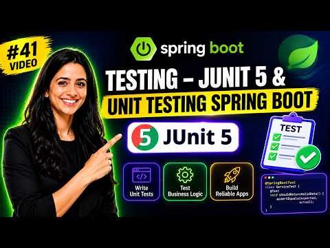 Spring Boot Tutorial #41 | JUnit 5 & Unit Testing | Complete Practical Guide
