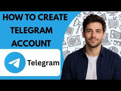 How to create a Telegram account Full Guide 2026