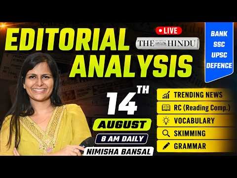 The Hindu Editorial Analysis | 14 August 2026 | Nimisha Bansal | Vocab, Grammar, Reading + Skimming