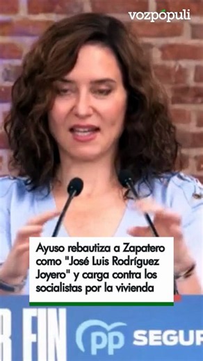 Ayuso rebautiza a Zapatero como "José Luis Rodríguez Joyero"