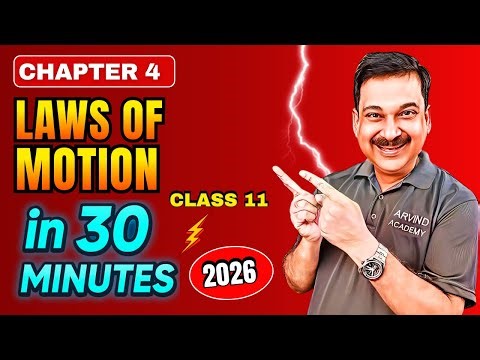 LAWS OF MOTION Class 11 One Shot 🔥 | Chapter 4 Physics in 30 Mins | 2026