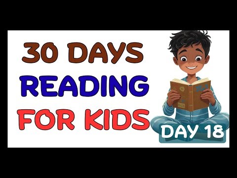 Reading 30 Days Program -- DAY 18 -- - Start Reading Today! Step‑by‑Step for Absolute Beginners