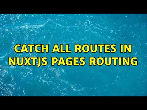 Catch all routes in NuxtJS pages routing