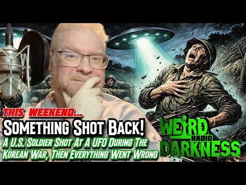 A U.S. Soldier Shot At A UFO During The Korean War — Then Everything Went Wrong | #WDRadio