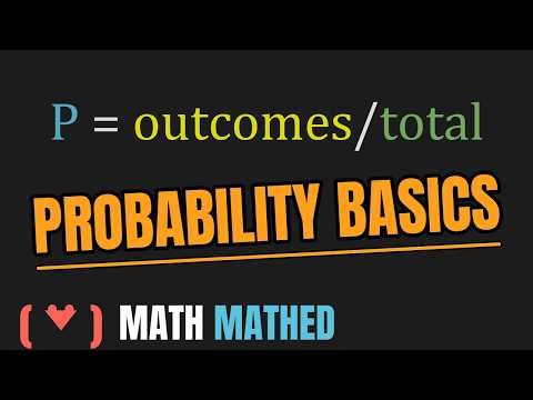 Probability Basics Explained Step by Step