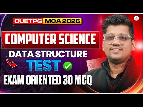 CUET PG MCA 2026 Data Structure MCQ Test | 30 Important Questions | Mayank Sir