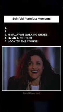 Seinfeld: #5 Look to the Cookie · #4 I'm An Architect · #3 Himalayan Walking Shoes! · #2 Elaine Stea