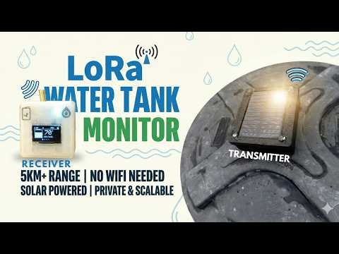 Make a Solar Powered LoRa Water Tank Monitor (5KM Range | No Wi Fi, Works for Societies!)