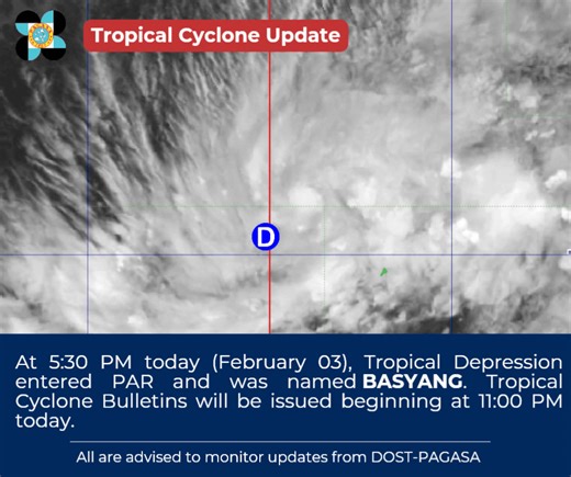 At 5:30 PM today (February 03), Tropical Depression entered PAR and was named BASYANG. Tropical Cyclone Bulletins will be issued beginning at 11:00 PM today. All are advised to monitor updates from DOST-PAGASA. #BasyangPH | DOST-PAGASA