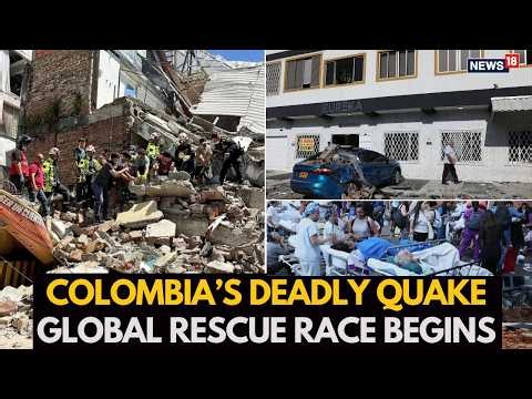Colombia Earthquake Aftermath LIVE: Global Rescue Teams & International Aid Arrive