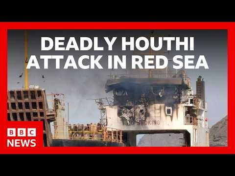 Iran-backed Houthis launch deadly attack on ship in Red Sea | BBC News