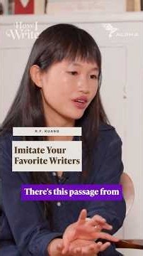 Imitate Your Favorite Writers - R.F. Kuang