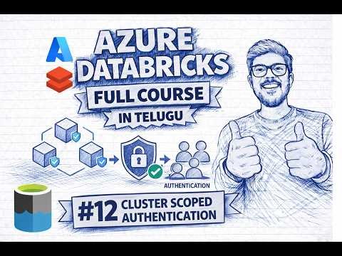 #12 Cluster Scoped Authentication in Azure Databricks | Full Course in Telugu | Step-by-Step Guide