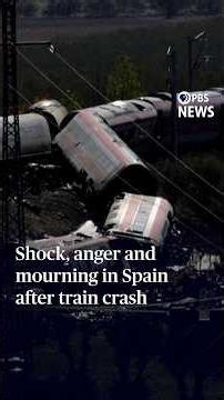 Shock, anger and mourning in Spain after train crash