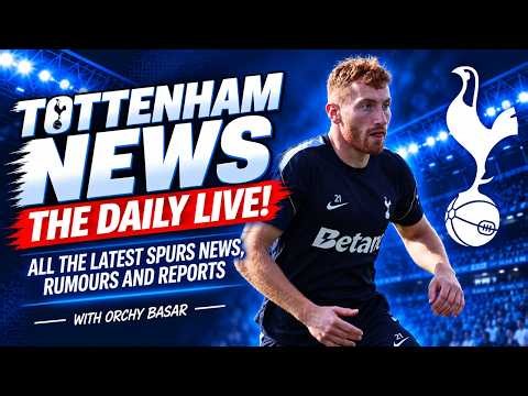 TOTTENHAM NEWS THE DAILY LIVE! The Latest Spurs News, Rumours & Reports Kulusevski's Return, Man Utd