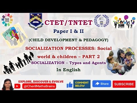 CTET CDP - SOCIALIZATION PROCESS - PART 2 - Types and Agents - in English