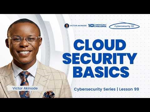 LESSON 99: Cloud Security Basics - AWS, Azure & S3 Bucket Security
