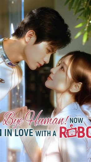 Bye Human! Now I'm In Love With A Robot ENGSUB | Sci-Fi Romance Full Series
