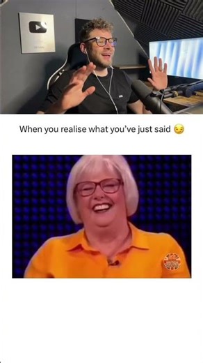 When you realise what you’ve just said 😭