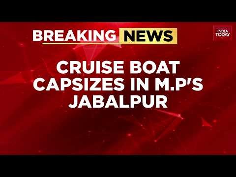 Madhya Pradesh Boat Tragedy: 4 Dead, 15 Rescued After Vessel Capsizes In Jabalpur | India Today