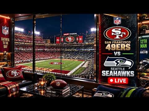San Francisco 49ers VS Seattle Seahawks | 🔴 LIVE NFL Game Day