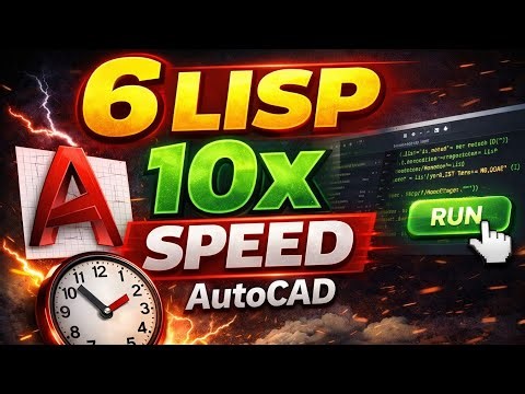6 AutoCAD LISP That Save 10× Time (Must-Use Workflows)