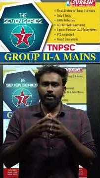 TNPSC | GROUP-IIA MAINS | THE SEVEN STAR SERIES | DETAILED EXPLANATION | Suresh IAS Academy