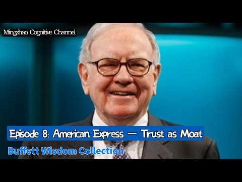 Episode 8 American Express — Trust as Moat