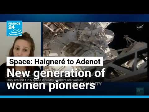 ISS mission: 'It's really exciting to see this renewal of French women in space' • FRANCE 24