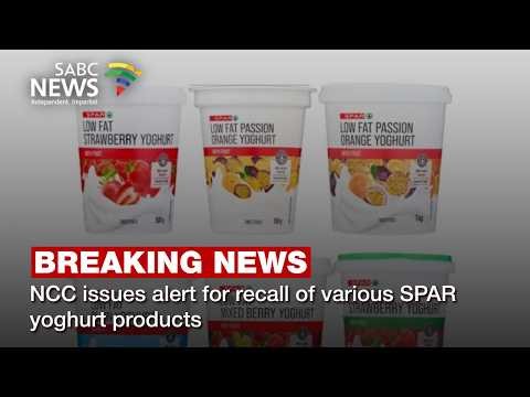 BREAKING NEWS | NCC issues alert for recall of various SPAR yoghurt products