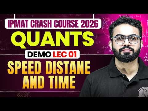Speed, Distance & Time | IPMAT Crash Course Demo Lec 01 | Quants for IPMAT 2026