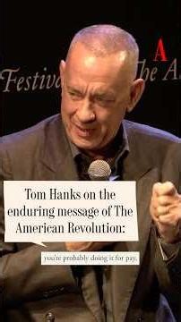 Tom Hanks on the enduring message of The American Revolution